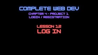 Complete Web Developer Chapter 5 - Lesson 12 Log In