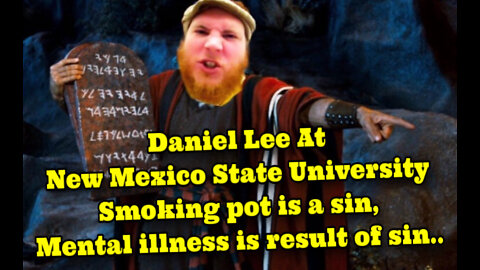 Daniel Lee at New Mexico State University.. pot and mental illness..sin.