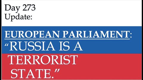 EU PARLIAMENT: RUSSIA IS A STATE SPONSOR OF TERRORISM: What happened on Day 273 | Update