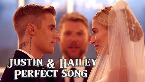 Justin and Hailey bieber perfect song