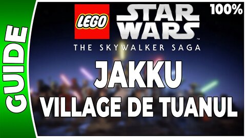 LEGO Star Wars : La Saga Skywalker - JAKKU - VILLAGE DE TUANUL - 100% Briques, Datacarte, Vaisseaux