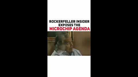 Rockefeller Insider Exposes The Microchip Agenda