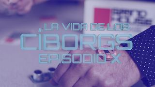 Cómo viven los cíborgs: medicina radical