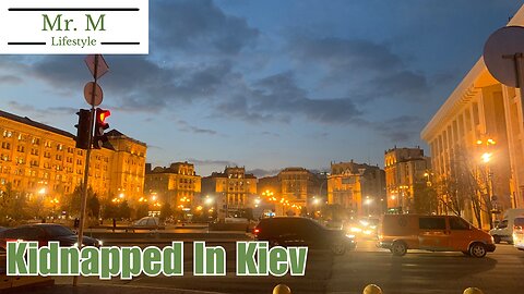 Dating Stories: Almost Getting Kidnapped In Kiev, Ukraine