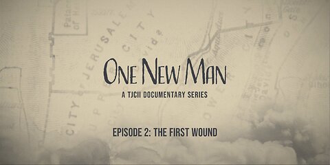 Episode 2: The First Wound, from "One New Man, A TJCII Documentary Series."
