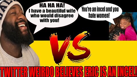 Eric July is an INCEL and HATES WOMEN?!? | Twitter Weirdo BELIEVES So!