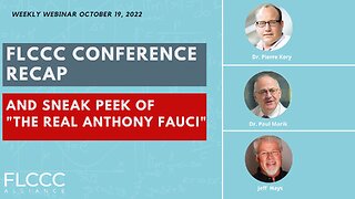 FLCCC Conference Update and Sneak Peek of “The Real Anthony Fauci”: FLCCC Update (Oct. 19, 2022)