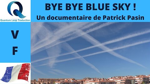 BYE BYE BLUE SKY ! Un documentaire de Patrick Pasin