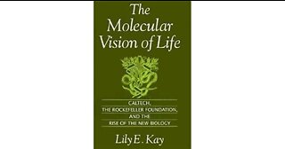 ROCKEFELLER EUGENICS: The Molecular Vision of Life