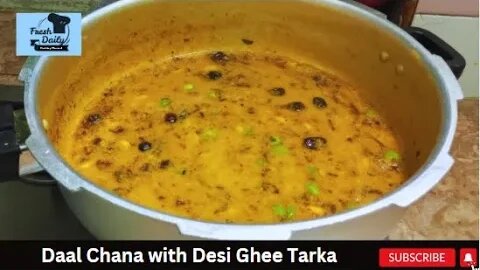 Daal Chana with Desi Ghee Tarka in Punjabi Style | Routine Recipes | Fresh Daily