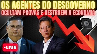 O DESGOVERNO QUER A TODO CUSTO ESCONDER SEUS CRIMES E QUEBRAR O BRASIL