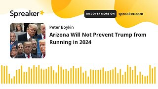 Arizona Will Not Prevent Trump from Running in 2024