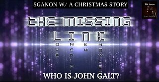 SGANON W/ THE MISSING LINK PROVIDES A CHRISTMAS STORY OF WHAT IS TAKING PLACE. TY JGANON