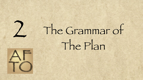 2 - The Grammar of the Plan