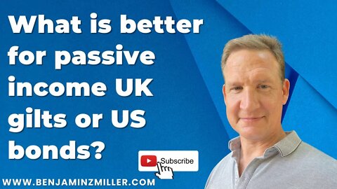 What is better for passive income UK gilts or US bonds