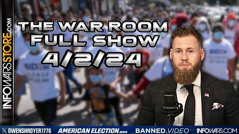 War Room With Owen Shroyer WEDNESDAY FULL SHOW 4/2/24