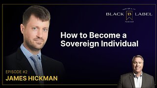 Black Label Podcast S1 EP 002 - How to Become a Sovereign Individual