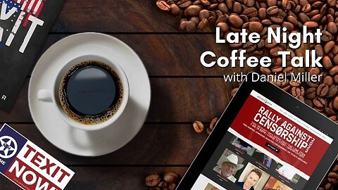 Late Night Coffee Talk: Latest on TEXIT, Facebook Lawsuit, & Rally Against Censorship