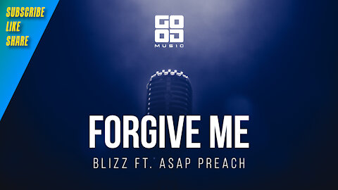 Forgive me by Blizz ft. ASAP Preach | Rap | Hip Hop