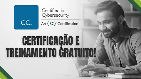 Certified in Cybersecurity - Certificação e treinamento gratuito.