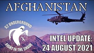 Afghanistan Intel Update: 24 August 2021