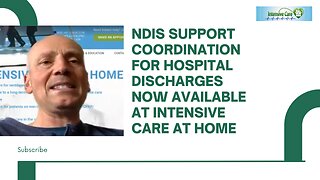 NDIS Support Coordination for Hospital Discharges Now Available at INTENSIVE CARE AT HOME