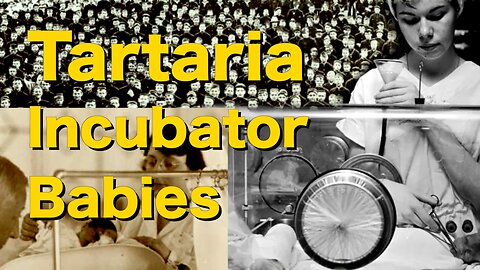 Tartaria And The Incubator Babies | Genetic Cloning | Western Industries