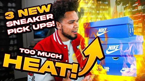 3 NEW SNEAKER PICK UPS THIS WEEK!! TOO MUCH HEAT!!