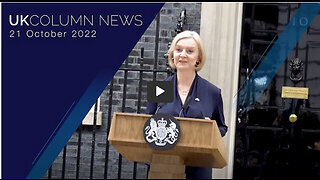 UK Column News - 21st October 2022