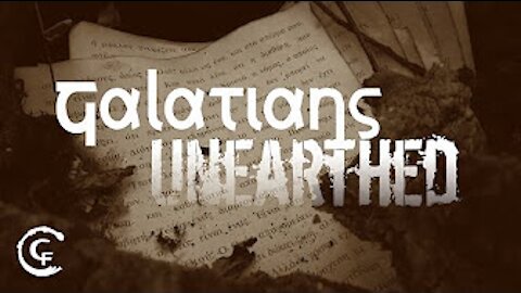 Galatians Unearthed Part 16