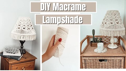 DIY Macrame Table Lamp Shade | Easy Design Perfect For BOHO Interiors | Budget Friendly