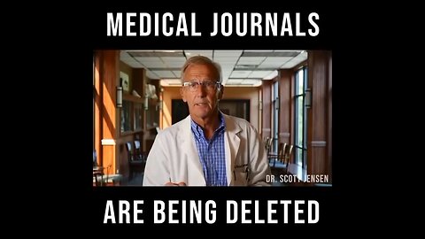 📢 Dr. Scott Jensen: 'Hundreds Of Medical Journals & Scientific Articles Are Disappearing...
