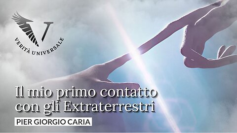 Il mio primo contatto con gli Extraterrestri - Pier Giorgio Caria