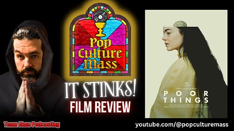 It Stinks! | A Movie Mass Review of the Film "Poor Things"