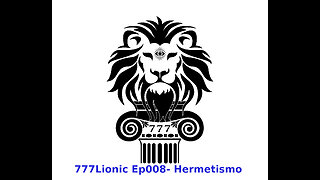 777Lionic Ep008 Hermetismo