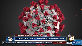 Coronavirus kills 25-year-old San Diego County man