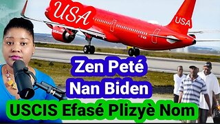 Zen Pété:USCIS Efasé Anpil Nom Moun Nan Biden /Gen Kriyé 😭/ Imigrasyon Ka Maré Moun Nan Magouy