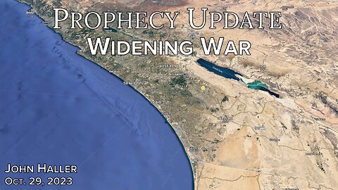 2023 10 29 John Haller's Prophecy Update "“Widening War”