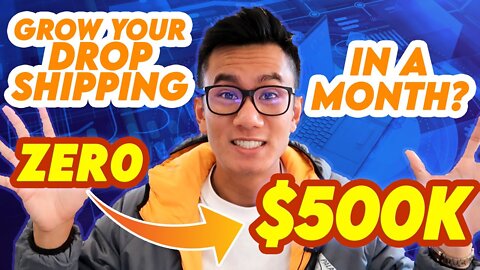 How to Grow Your Dropshipping From 0 to $500,000 a Month?