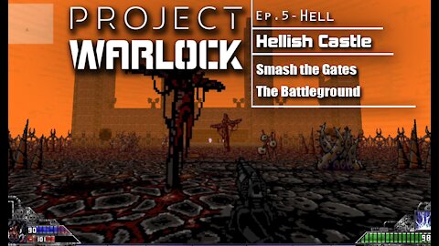 Project Warlock: Part 22 - Hell | Hellish Castle (with commentary) PC