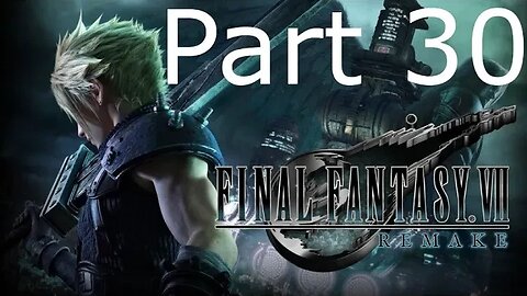 Final Fantasy 7 Remake - Part 30: The Aftermath