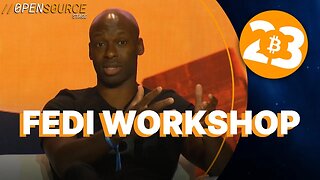Fedi Workshop - Open Source Stage - Bitcoin 2023