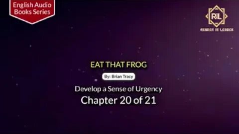 Eat That Frog || Chapter 20 of 21 || By Brian Tracy || English Audio Book Series || Reader is Leader