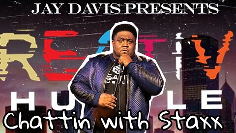Comedian Jay Davis LIVE Chattin with Staxx Show EXCLUSIVE