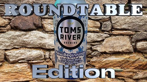 Roundtable Review Toms River Brewing New Beginnings Double IPA