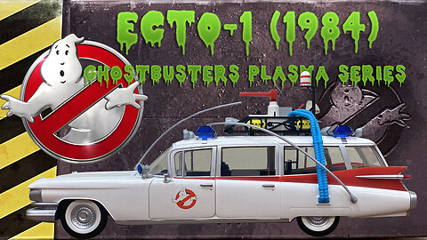 Ecto-1 - 1/18th Scale - O-Ring Figure Compatible - Ghostbusters Plasma Series - Unboxing & Review