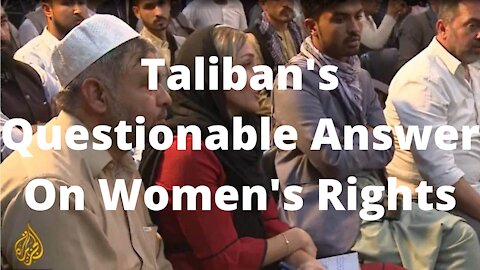 Taliban Answers Question on Female Rights