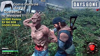 Days Gone (#7) - com controle PS 5 Dual Sense na AMD Radeon RX 580 8GB GDDR5 256bits