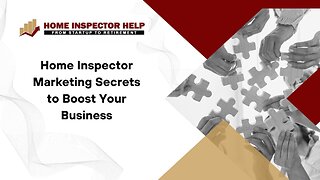 Home Inspector Marketing Secrets to Boost Your Business