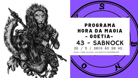 43 - Sabnock - Goétia - Programa Hora da Magia do Caos